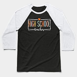 High School Teachers Back To School Baseball T-Shirt